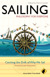 eBook, Sailing - Philosophy For Everyone : Catching the Drift of Why We Sail, Blackwell