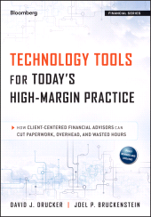 E-book, Technology Tools for Today's High-Margin Practice : How Client-Centered Financial Advisors Can Cut Paperwork, Overhead, and Wasted Hours, Bloomberg Press