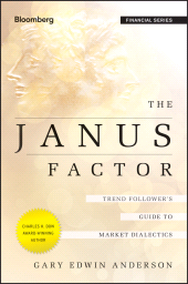 E-book, The Janus Factor : Trend Follower's Guide to Market Dialectics, Bloomberg Press