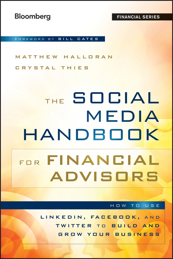 E-book, The Social Media Handbook for Financial Advisors : How to Use LinkedIn, Facebook, and Twitter to Build and Grow Your Business, Bloomberg Press