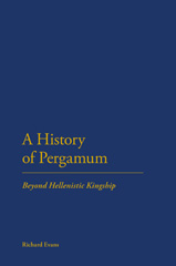 eBook, A History of Pergamum, Evans, Richard, Bloomsbury Publishing