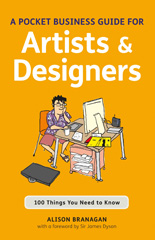 eBook, A Pocket Business Guide for Artists and Designers, Branagan, Alison, Bloomsbury Publishing