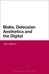 E-book, Blake, Deleuzian Aesthetics, and the Digital, Colebrook, Claire, Bloomsbury Publishing