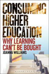E-book, Consuming Higher Education, Williams, Joanna, Bloomsbury Publishing