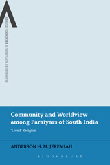 E-book, Community and Worldview among Paraiyars of South India, Jeremiah, Anderson H. M., Bloomsbury Publishing