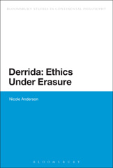 eBook, Derrida : Ethics Under Erasure, Anderson, Nicole, Bloomsbury Publishing