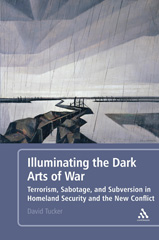 E-book, Illuminating the Dark Arts of War, Tucker, David, Bloomsbury Publishing