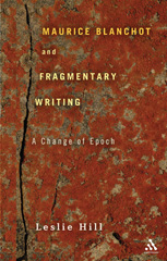 E-book, Maurice Blanchot and Fragmentary Writing, Hill, Leslie, Bloomsbury Publishing