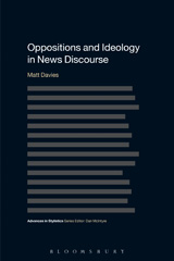 E-book, Oppositions and Ideology in News Discourse, Davies, Matt, Bloomsbury Publishing