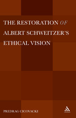 E-book, The Restoration of Albert Schweitzer's Ethical Vision, Bloomsbury Publishing