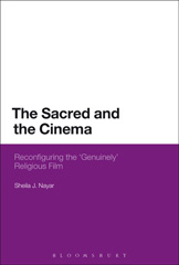 E-book, The Sacred and the Cinema, Nayar, Sheila J., Bloomsbury Publishing