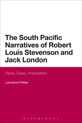 E-book, The South Pacific Narratives of Robert Louis Stevenson and Jack London, Phillips, Lawrence, Bloomsbury Publishing