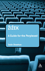 E-book, Zizek : A Guide for the Perplexed, Sheehan, Sean, Bloomsbury Publishing