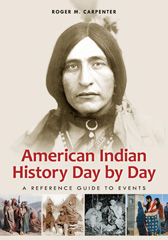 E-book, American Indian History Day by Day, Carpenter, Roger M., Bloomsbury Publishing