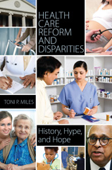 E-book, Health Care Reform and Disparities, Miles, Toni P., Bloomsbury Publishing