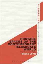 E-book, Hostage Spaces of the Contemporary Islamicate World : Phantom Territoriality, Bloomsbury Publishing