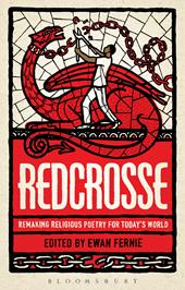 eBook, Redcrosse: Remaking Religious Poetry for Today's World, Bloomsbury Publishing