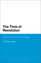 E-book, The Time of Revolution : Kairos and Chronos in Heidegger, Bloomsbury Publishing