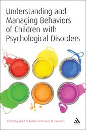 E-book, Understanding and Managing Behaviors of Children with Psychological Disorders : A Reference for Classroom Teachers, Bloomsbury Publishing