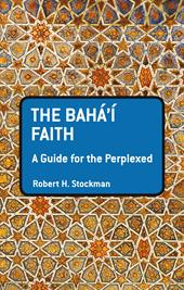 E-book, The Baha'i Faith: A Guide For The Perplexed, Bloomsbury Publishing