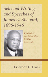 E-book, Selected Writings and Speeches of James E. Shepard, 1896-1946 : Founder of North Carolina Central University, Fairleigh Dickinson University Press