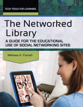 eBook, The Networked Library : A Guide for the Educational Use of Social Networking Sites, Linworth