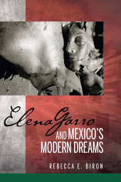 eBook, Elena Garro and Mexico's Modern Dreams, Bucknell University Press