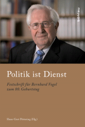 m, Politik ist Dienst : Festschrift für Bernhard Vogel zum 80. Geburtstag, Böhlau Köln