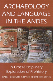 E-book, Archaeology and Language in the Andes : A Cross-Disciplinary Exploration of Prehistory, The British Academy