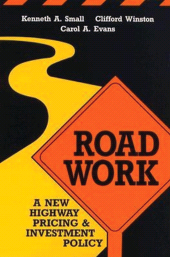 eBook, Road Work : A New Highway Pricing and Investment Policy, Brookings Institution Press