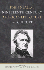E-book, John Neal and Nineteenth-Century American Literature and Culture, Bucknell University Press
