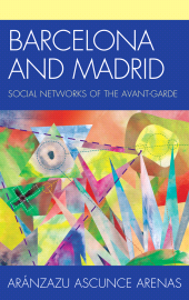 E-book, Barcelona and Madrid : Social Networks of the Avant-Garde, Bucknell University Press