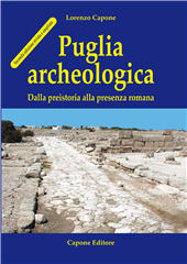 E-book, Puglia archeologica : dalla preistoria alla presenza romana, Capone, Lorenzo, Capone