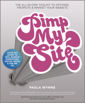 E-book, Pimp My Site : The DIY Guide to SEO, Search Marketing, Social Media and Online PR, Capstone