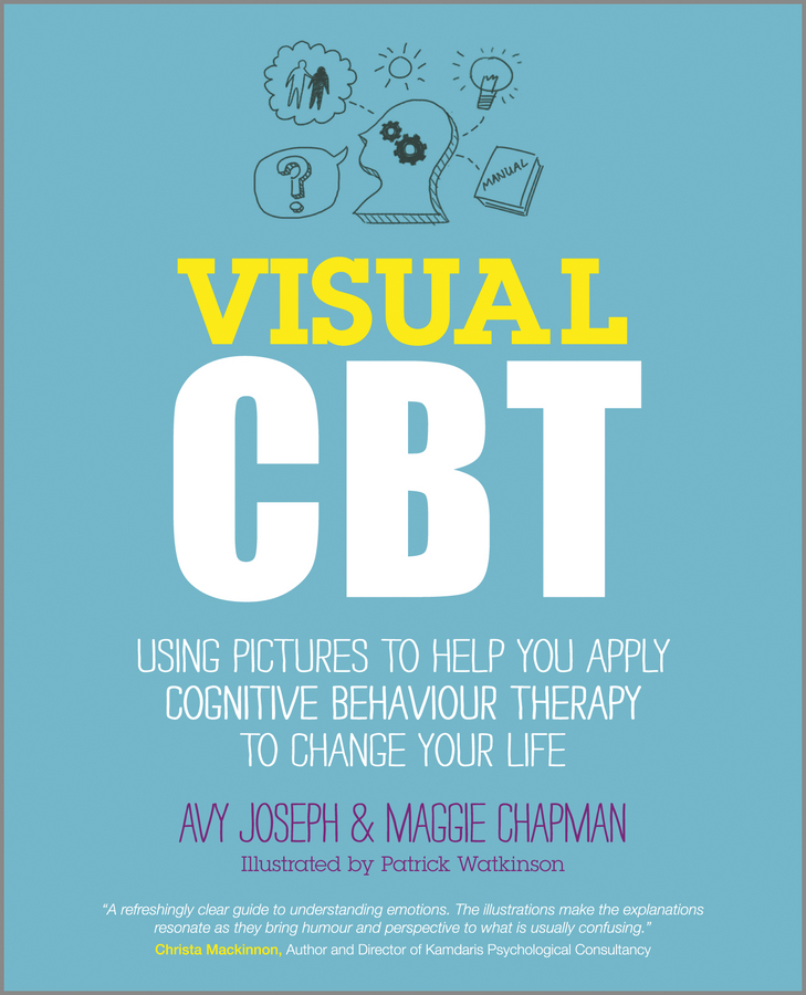 eBook, Visual CBT : Using Pictures to Help You Apply Cognitive Behaviour Therapy to Change Your Life, Capstone