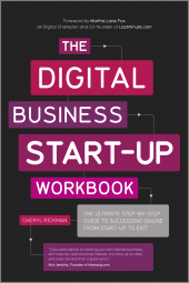 eBook, The Digital Business Start-Up Workbook : The Ultimate Step-by-Step Guide to Succeeding Online from Start-up to Exit, Capstone