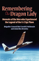 E-book, Remembering the Dragon Lady : Memoirs of the Men who Experienced the Legend of the U-2 Spy Plane, Casemate Group