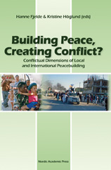E-book, Building Peace, Creating Conflict? : Conflictual Dimensions of Local and International Peacebuilding, Casemate Group