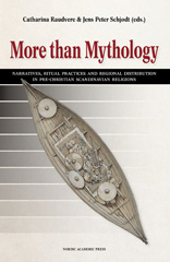 E-book, More than Mythology : Narratives, Ritual Practices and Regional Distribution in Pre-Christian Scandinavian Religions, Casemate Group