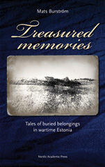eBook, Treasured Memories : Tales of Buried Belongings in Wartime Estonia, Burström, Mats, Casemate Group
