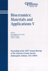 E-book, Bioceramics: Materials and Applications V : Proceedings of the 106th Annual Meeting of The American Ceramic Society, Indianapolis, Indiana, USA 2004, American Ceramic Society