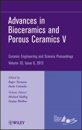 E-book, Advances in Bioceramics and Porous Ceramics V, Volume 33, Issue 6, American Ceramic Society