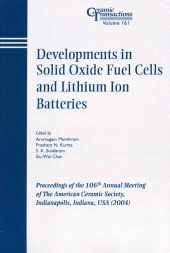 E-book, Developments in Solid Oxide Fuel Cells and Lithium Ion Batteries : Proceedings of the 106th Annual Meeting of The American Ceramic Society, Indianapolis, Indiana, USA 2004, American Ceramic Society