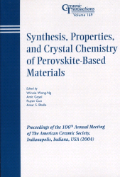 eBook, Synthesis, Properties, and Crystal Chemistry of Perovskite-Based Materials : Proceedings of the 106th Annual Meeting of The American Ceramic Society, Indianapolis, Indiana, USA 2004, American Ceramic Society