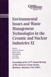 E-book, Environmental Issues and Waste Management Technologies in the Ceramic and Nuclear Industries XI : Proceedings of the 107th Annual Meeting of The American Ceramic Society, Baltimore, Maryland, USA 2005, American Ceramic Society