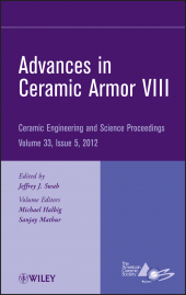 eBook, Advances in Ceramic Armor VIII, Volume 33, Issue 5, American Ceramic Society