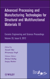 E-book, Advanced Processing and Manufacturing Technologiesfor Structural and Multifunctional Materials VI, Volume 33, Issue 8, American Ceramic Society