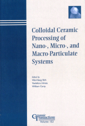 E-book, Colloidal Ceramic Processing of Nano-, Micro-, and Macro-Particulate Systems, American Ceramic Society