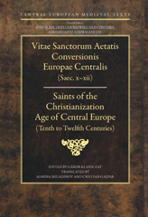 eBook, Saints of the Christianization Age of Central Europe : Tenth to Eleventh Centuries, Central European University Press