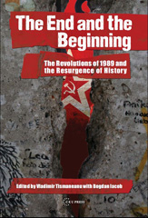 E-book, The End and the Beginning : The Revolutions of 1989 and the Resurgence of History, Central European University Press